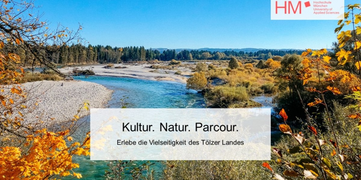 Kultur.Natur.Parcour. - Erlebe die Vielseitigkeit des Tölzer Landes, © Fakultät für Tourismus - Hochschule München - Digitales Marketing & Management Kultur.Natur.Parcour. - Erlebe die Vielseitigkeit des Tölzer Landes, © Fakultät für Tourismus - Hochschule München - Digitales Marketing & Management