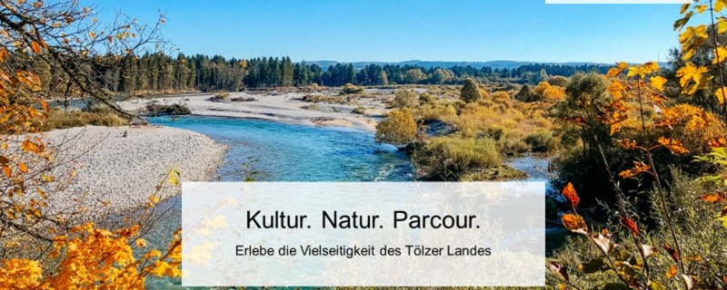 Kultur.Natur.Parcour. - Erlebe die Vielseitigkeit des T&ouml;lzer Landes, &copy; Fakult&auml;t f&uuml;r Tourismus - Hochschule M&uuml;nchen - Digitales Marketing & Management